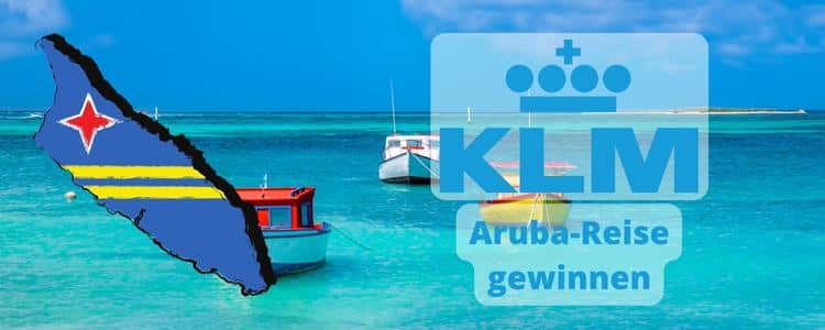 KLM verlost Reise nach Aruba