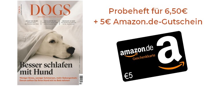 DOGS Probeheft + 5€ Amazon Guschein