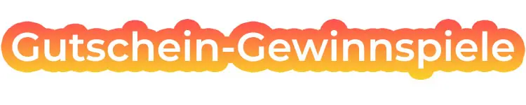 Gutschein-Gewinnspiele