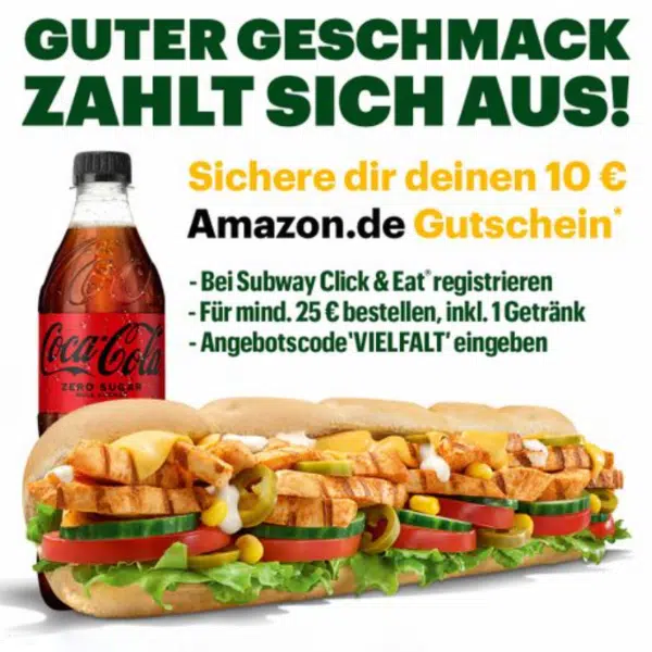 Bei Subway bestellen und 10€ AmazonGutschein kassieren