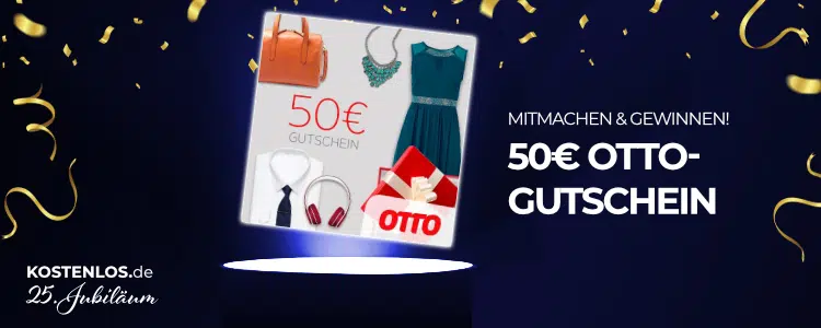 50€ OTTOGutschein beim Kostenlos.deJubiläum gewinnen