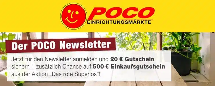 POCO Einrichtungsmarkt 500€ Einkaufsgutschein Sofortgewinn 20€ Einkaufsgutschein POCO Gutschein Newsletter Anmeldung