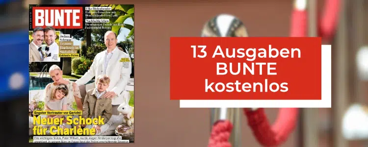 BUNTE Testabo: 13 Ausgaben kostenlos