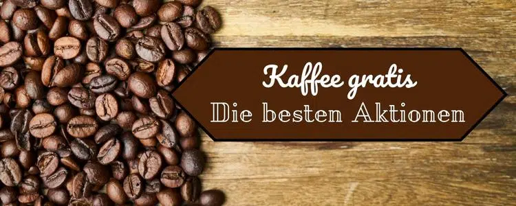 Kaffee gratis: die besten Aktionen