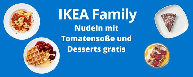 Mit IKEA Family gratis Nudeln und Desserts