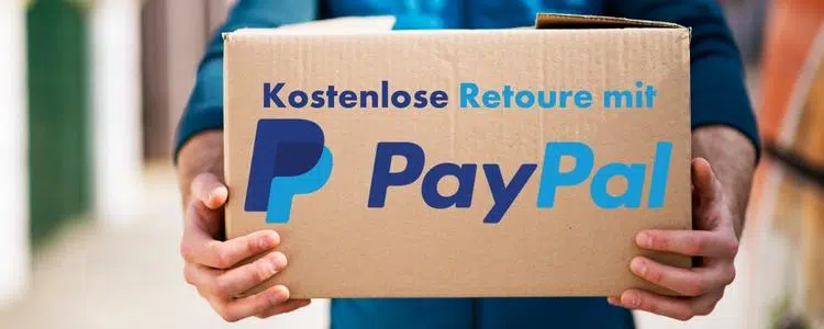 Mit PayPal kostenlose Retoure sichern