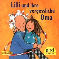 Lilli und ihre vergessliche Oma Pixi-Buch