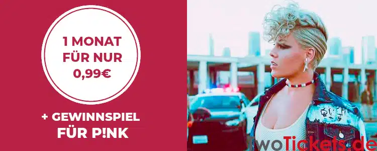 TwoTickets für 0,99€ + Karten für P!nk gewinnen