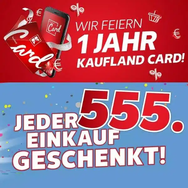 Kaufland CardGewinnspiel Jeder 555. Einkauf geschenkt
