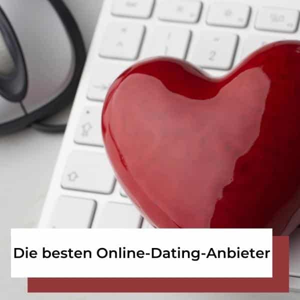 Die besten Online-Dating-Anbieter