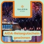 Reisegutschein im Wert von 2.500€ von AIDA beim Galeria Reisen-Gewinnspiel abstauben