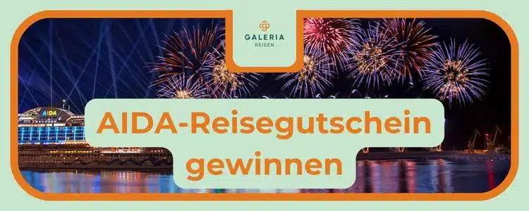 Reisegutschein im Wert von 2.500€ von AIDA beim Galeria Reisen-Gewinnspiel abstauben