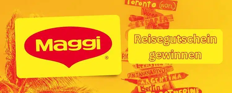 Maggi Gewinnspiel Reisegutschein