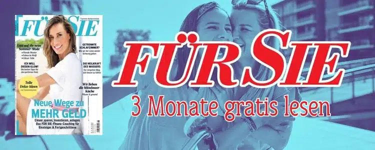 "FÜR SIE" 3 Monate kostenlos