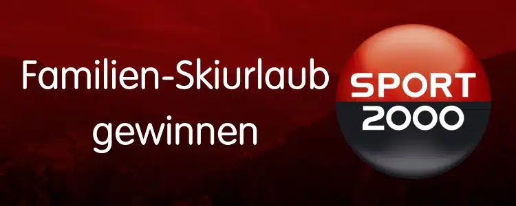 SPORT 2000 verlost Familien-Skiurlaub für 2 Erwachsene und 2 Kinder im Großarltal