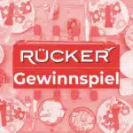 RÜCKER Gewinnspiel