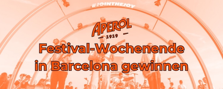 Aperol Gewinnspiel Festival-Wochenende Barcelona