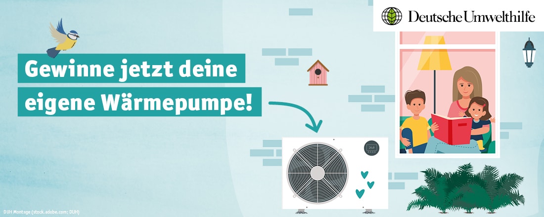 Deutsche Umwelthilfe verlost 3 Wärmepumpen inkl. 5.000€