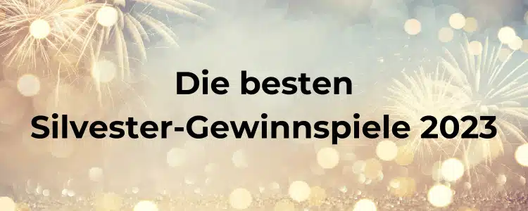 Silvester-Gewinnspiele 2023