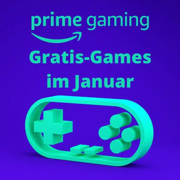 GratisGames bei Amazon Prime Gaming das gibt's im Januar
