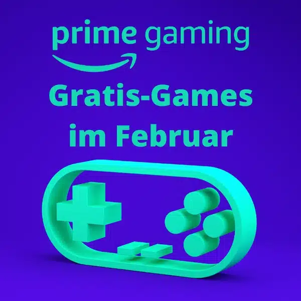 GratisGames bei Amazon Prime Gaming das gibt's im Februar