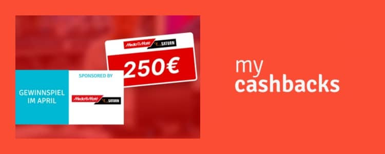 mycashbacks.com verlost 250€-Gutschein für MediaMarktSaturn