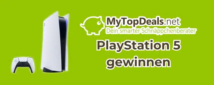 PlayStation 5 bei MyTopDeals gewinnen