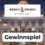 Resch & Frisch Gewinnspiel Wien