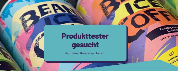 Ciao Coffee; Produkttester gesucht
