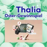 Thalia Gewinnspiel Oster 2025