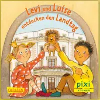Levi und Luise entdecken den Landtag