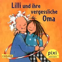 Lilli und ihre vergessliche Oma
