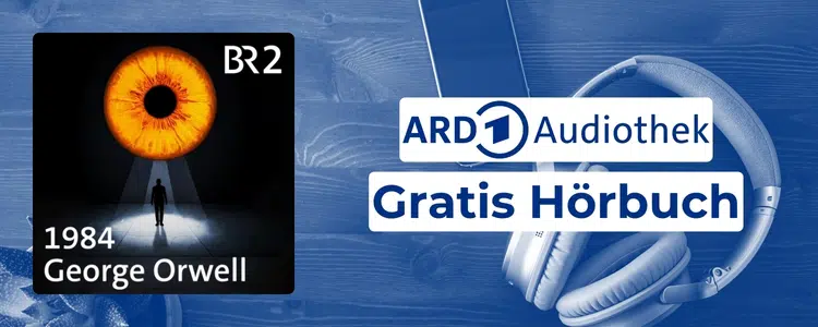 Hörbuch 1984 von George Orwell gratis hören