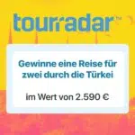 TourRadar Gewinnspiel; Türkei-Reise gewinnen