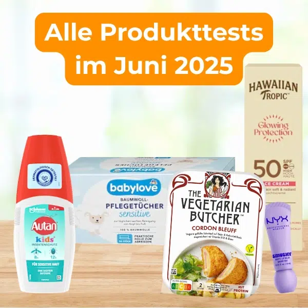 Produkttests im Juni 2025
