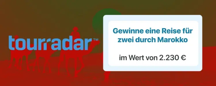 TourRadar Gewinnspiel; Marokko-Reise gewinnen