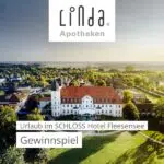 LINDA Apotheken Gewinnspiel; SCHLOSS Hotel Fleesensee