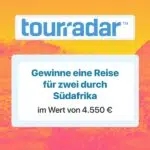TourRadar Gewinnspiel; Südafrika-Reise gewinnen