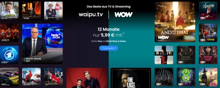 waipu.tv und Wow Filme und Serien für 5,99€ pro Monat