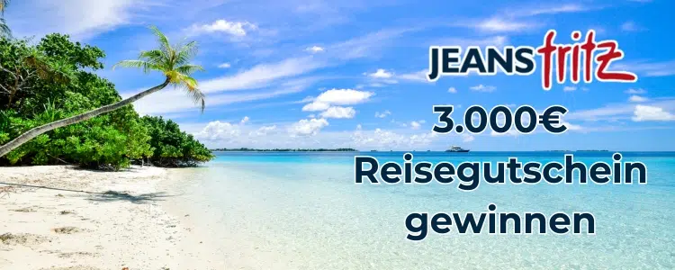 Jeans Fritz Gewinnspiel Reisegutschein