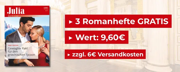 Romanhefte "Julia" 3x gratis; zzgl. 6€ Versand