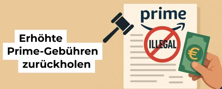 erhöhte Prime-GEbühren illegal; Geld zurückoholen