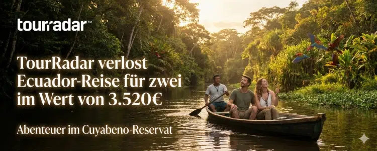 TourRadar-Gewinnspiel; Chance auf Ecuador-Reise