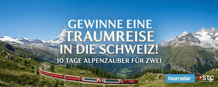 TourRadar-Gewinnspiel; Chance auf Schweiz-Reise