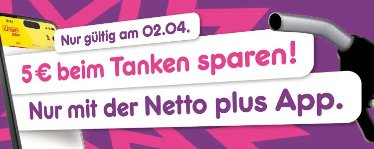 5€ Tankguschein mit der Netto Plus App