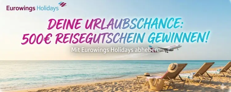 Eurowings-Gewinnspiel 500€ Reisegutschein