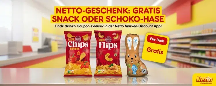 Gratis Snacks oder Schoko-Hase bei Netto Marken-Discount
