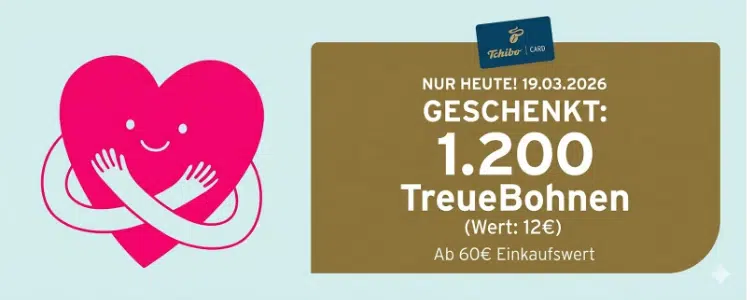 1.200 Treuebohnen bei Tchibo geschenkt