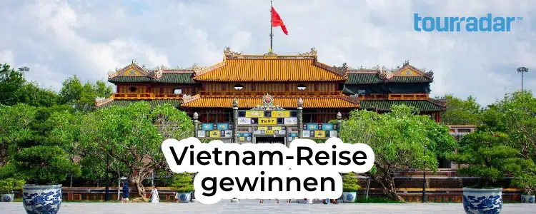 Vietnam-Reise gewinnen