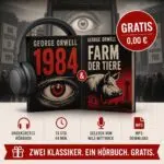 Gratis Hörbuch "1984" & "Farm der Tiere" von George Orwell